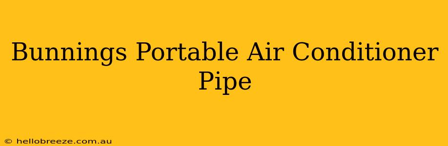 Bunnings Portable Air Conditioner Pipe