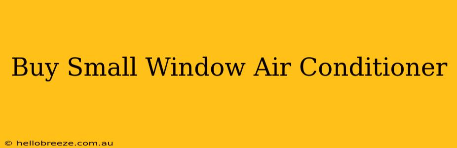 Buy Small Window Air Conditioner