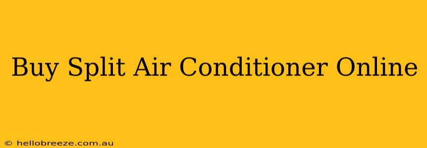 Buy Split Air Conditioner Online