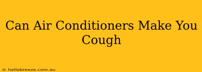 Can Air Conditioners Make You Cough