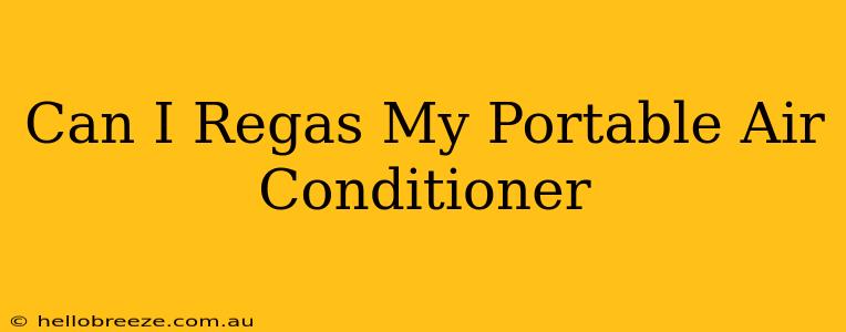 Can I Regas My Portable Air Conditioner