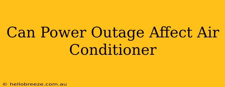 Can Power Outage Affect Air Conditioner