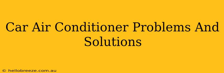 Car Air Conditioner Problems And Solutions