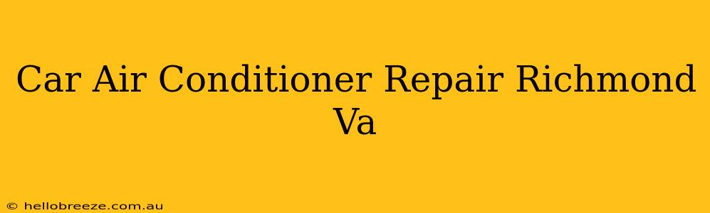 Car Air Conditioner Repair Richmond Va