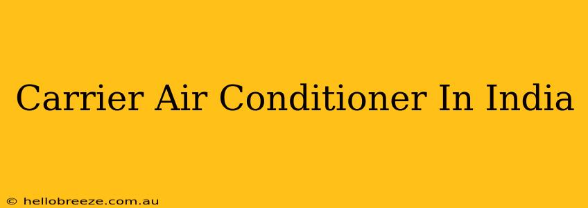 Carrier Air Conditioner In India