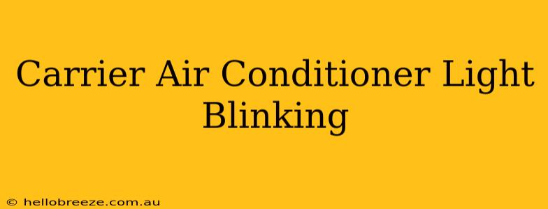 Carrier Air Conditioner Light Blinking