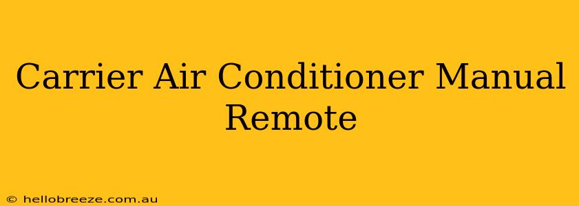 Carrier Air Conditioner Manual Remote