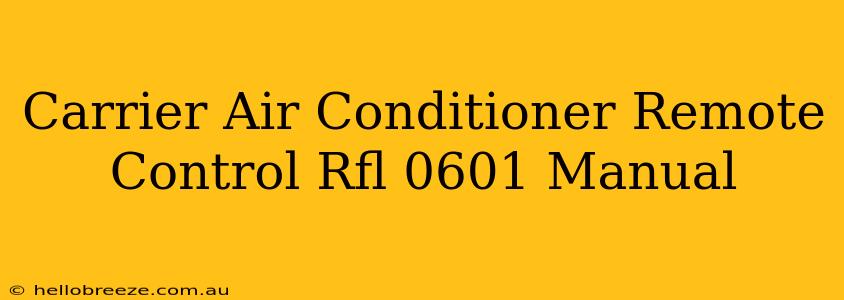 Carrier Air Conditioner Remote Control Rfl 0601 Manual