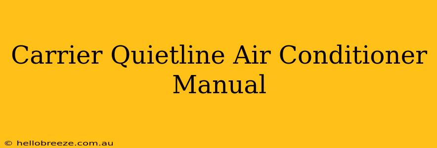 Carrier Quietline Air Conditioner Manual