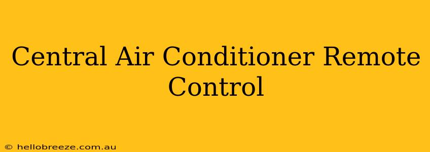 Central Air Conditioner Remote Control