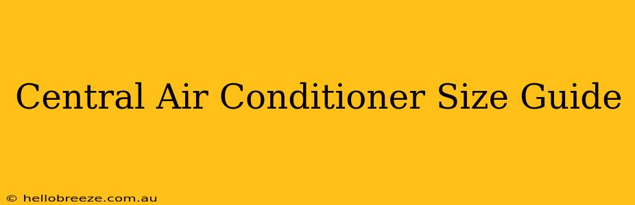 Central Air Conditioner Size Guide