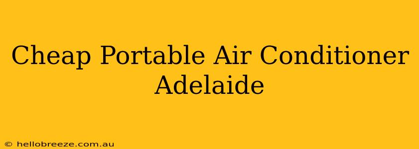 Cheap Portable Air Conditioner Adelaide