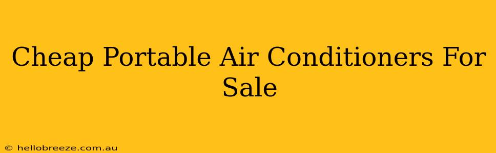 Cheap Portable Air Conditioners For Sale