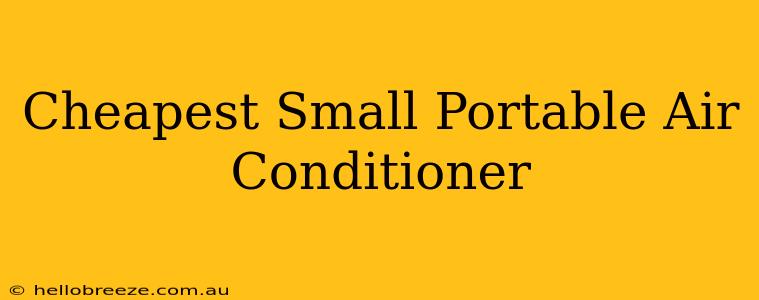 Cheapest Small Portable Air Conditioner