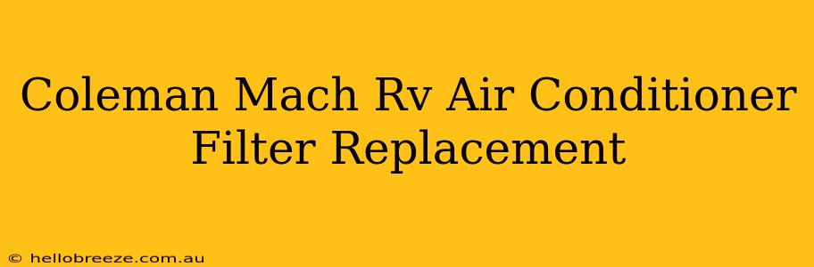 Coleman Mach Rv Air Conditioner Filter Replacement