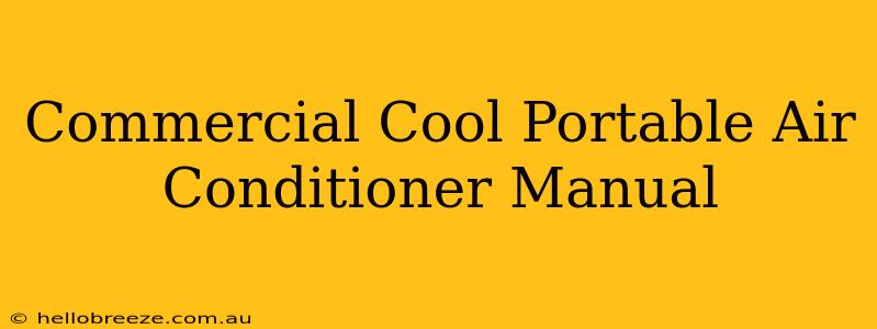 Commercial Cool Portable Air Conditioner Manual