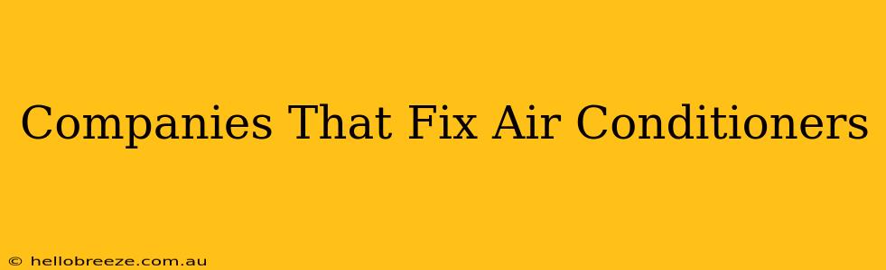 Companies That Fix Air Conditioners