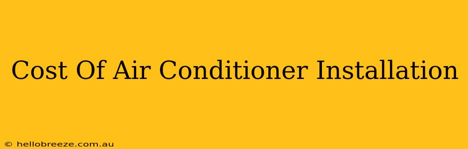 Cost Of Air Conditioner Installation