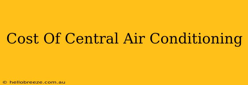 Cost Of Central Air Conditioning