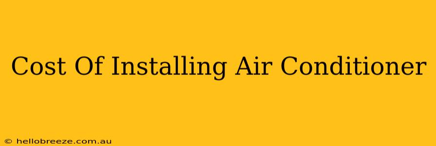 Cost Of Installing Air Conditioner