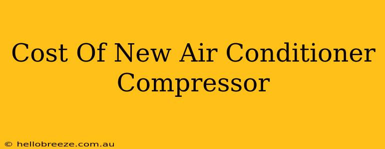 Cost Of New Air Conditioner Compressor