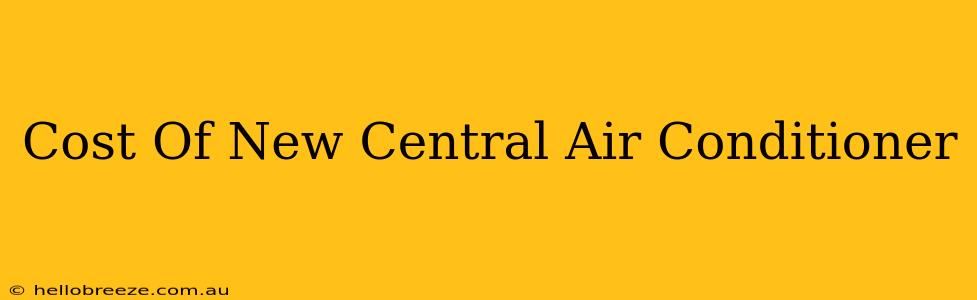 Cost Of New Central Air Conditioner