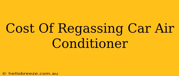 Cost Of Regassing Car Air Conditioner