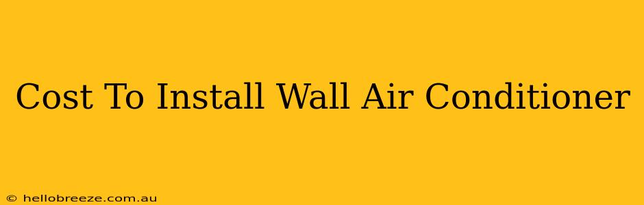 Cost To Install Wall Air Conditioner