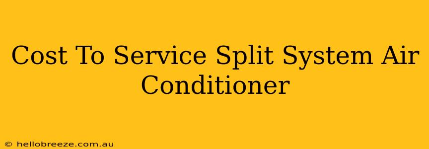 Cost To Service Split System Air Conditioner