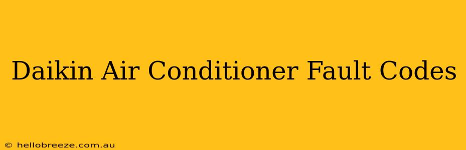 Daikin Air Conditioner Fault Codes