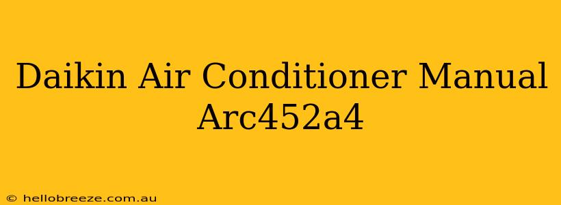 Daikin Air Conditioner Manual Arc452a4