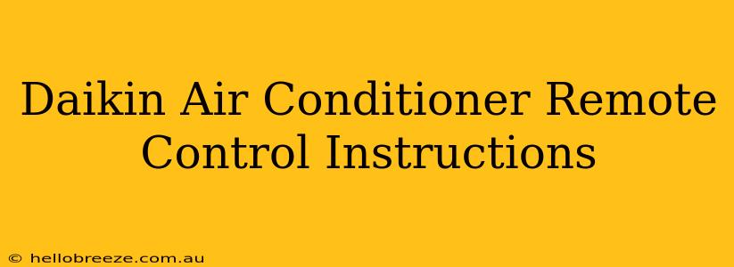 Daikin Air Conditioner Remote Control Instructions