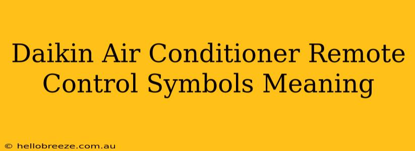 Daikin Air Conditioner Remote Control Symbols Meaning