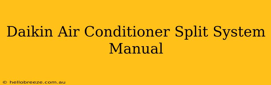 Daikin Air Conditioner Split System Manual