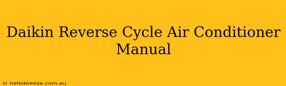 Daikin Reverse Cycle Air Conditioner Manual