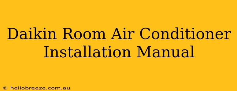 Daikin Room Air Conditioner Installation Manual