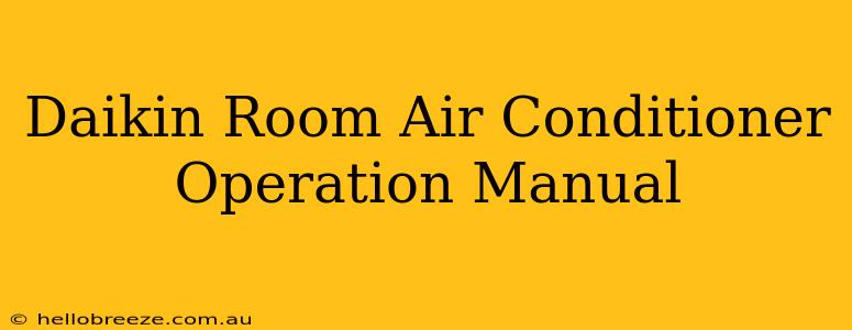 Daikin Room Air Conditioner Operation Manual