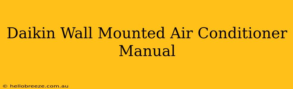 Daikin Wall Mounted Air Conditioner Manual