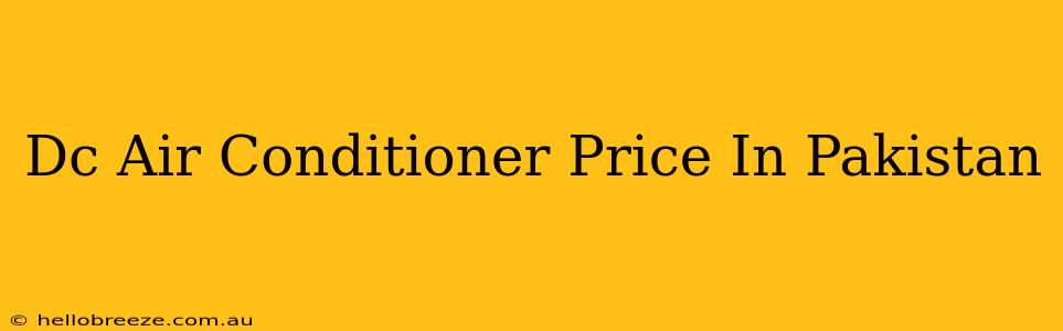 Dc Air Conditioner Price In Pakistan