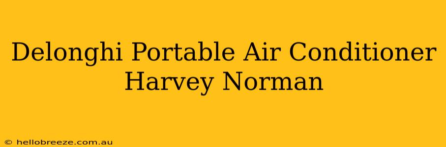 Delonghi Portable Air Conditioner Harvey Norman