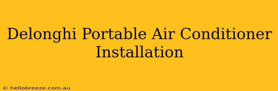 Delonghi Portable Air Conditioner Installation