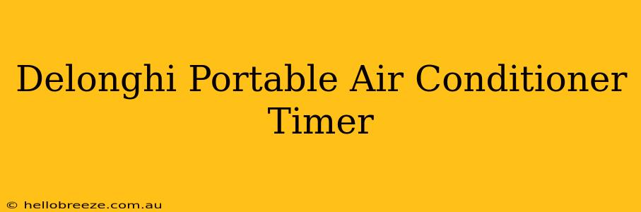 Delonghi Portable Air Conditioner Timer