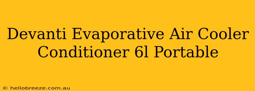 Devanti Evaporative Air Cooler Conditioner 6l Portable