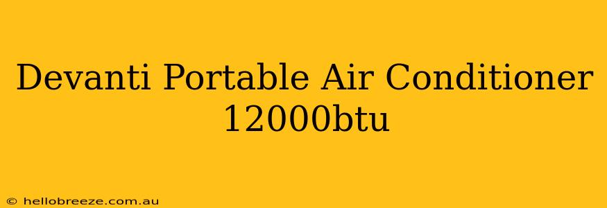 Devanti Portable Air Conditioner 12000btu