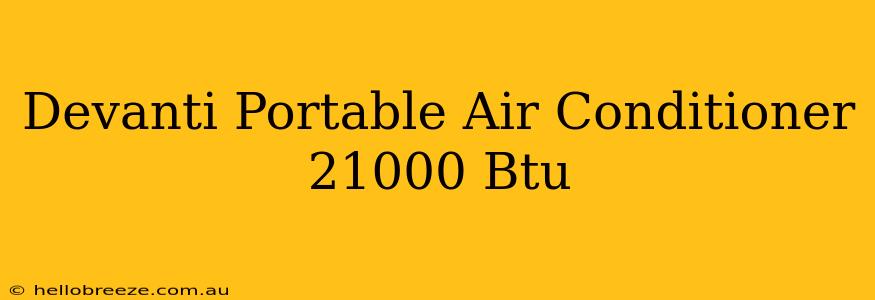 Devanti Portable Air Conditioner 21000 Btu