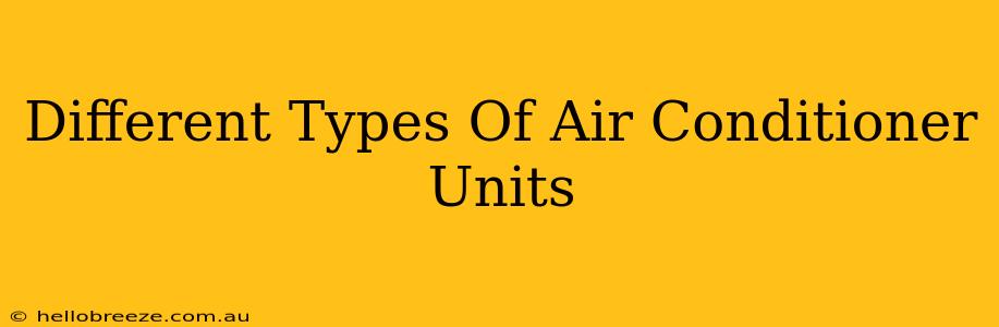 Different Types Of Air Conditioner Units