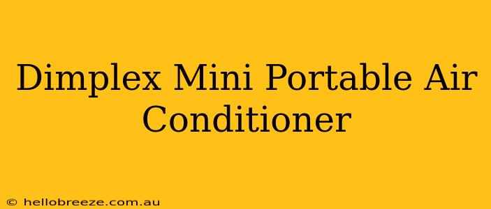 Dimplex Mini Portable Air Conditioner