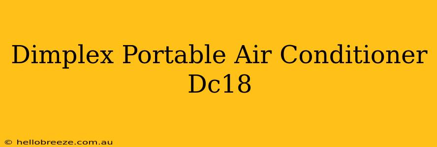 Dimplex Portable Air Conditioner Dc18