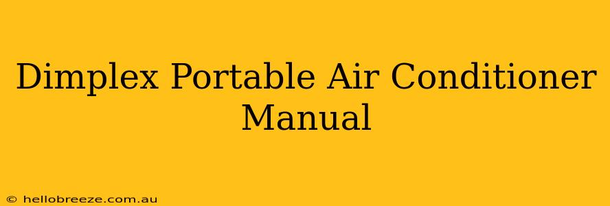 Dimplex Portable Air Conditioner Manual