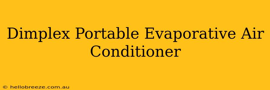 Dimplex Portable Evaporative Air Conditioner